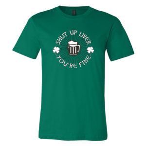 Shut Up Liver SS TShirt